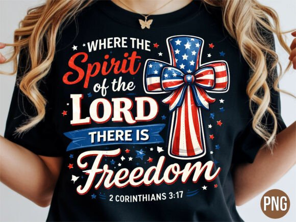 Spirit of the Lord is Freedom Shirt PNG