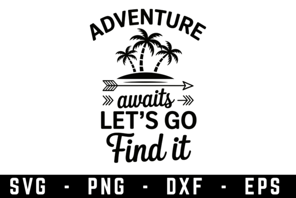 Unlocking Creative Potential: A Guide to the Adventure Awaits SVG Cut File